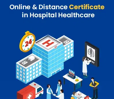Online and Distance Certificate in Hospital & Healthcare Management